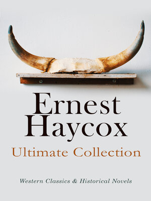 cover image of Ernest Haycox--Ultimate Collection